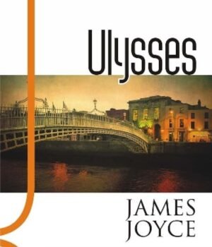 Ulysses by James Joyce – A Literary Masterpiece of Modernism | Fingerprint Publications