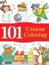 101 Crayon Coloring – Creative Fun for Young Artists | Wonder House Books