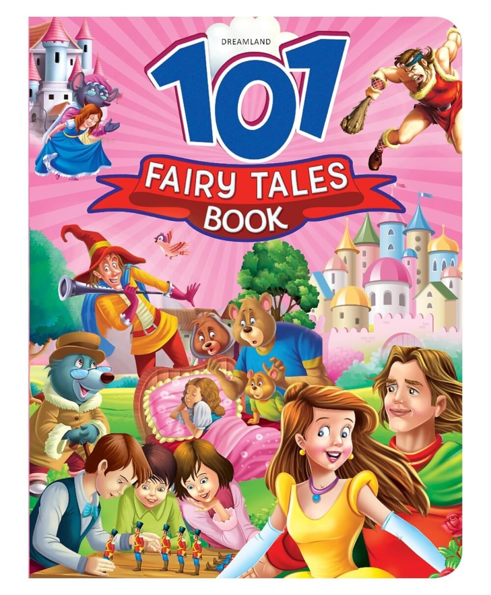 101 Fairy Tales Book – A Magical Collection of Timeless Stories | Dreamland Publications