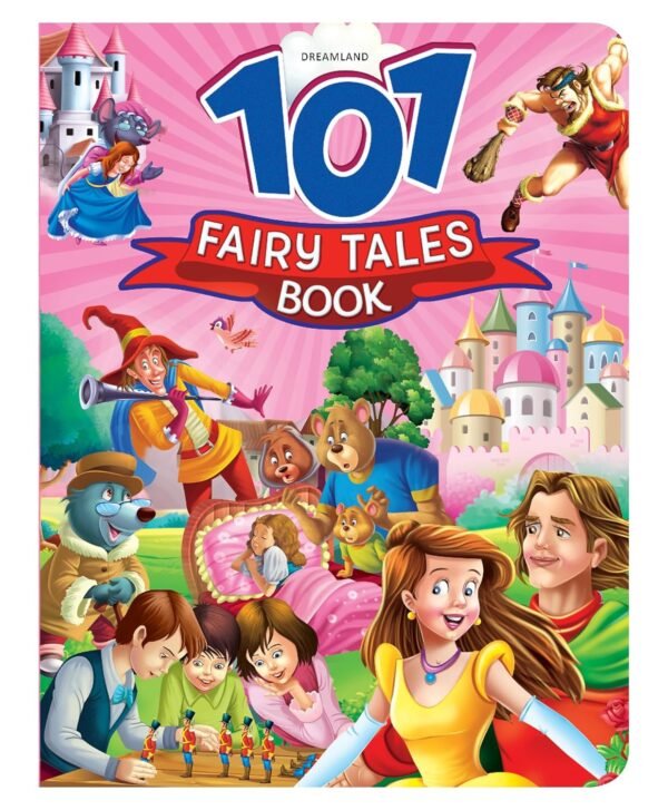 101 Fairy Tales Book – A Magical Collection of Timeless Stories | Dreamland Publications