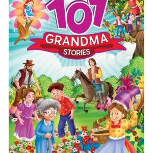101 Grandma Stories – A Heartwarming Collection of Classic Tales for Children | Dreamland Publications