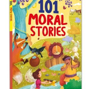 101 Moral Stories – Timeless Tales Teaching Values and Life Lessons | OM Books