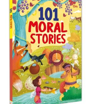 101 Moral Stories – Timeless Tales Teaching Values and Life Lessons | OM Books