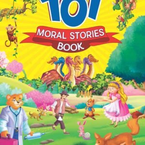 101 Moral Stories Book – Timeless Tales That Teach Values and Inspire Young Minds | Dreamland Publications