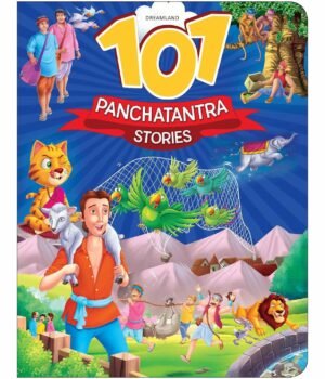 101 Panchatantra Stories – Timeless Tales of Wisdom and Morals for Children | Dreamland Publications