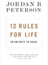 12 Rules for Life by Jordan B. Peterson – A Bold Guide to Meaning, Responsibility, and Order | Penguin Publications