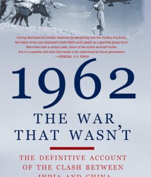 1962: The War That Wasn't by Shiv Kunal Verma – A Definitive Account of India's Forgotten Conflict | Aleph Book Company