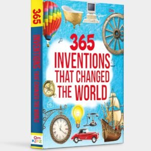 365 Inventions That Changed the World – A Year of Groundbreaking Ideas and Innovations | OM Books