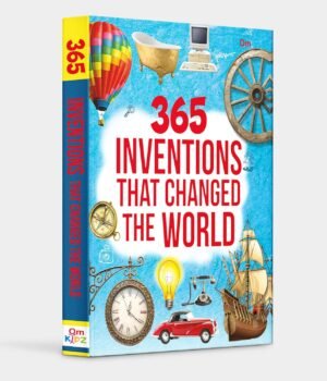 365 Inventions That Changed the World – A Year of Groundbreaking Ideas and Innovations | OM Books