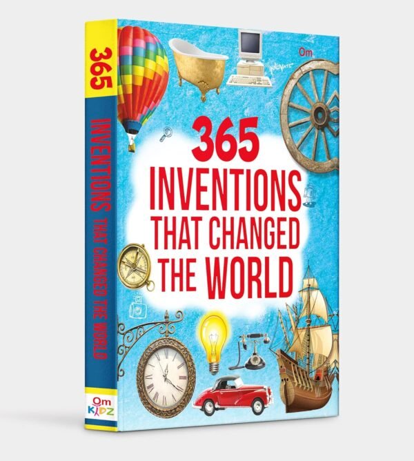 365 Inventions That Changed the World – A Year of Groundbreaking Ideas and Innovations | OM Books