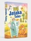 365 Jataka Tales – Timeless Stories of Wisdom and Morality for Children | OM Books