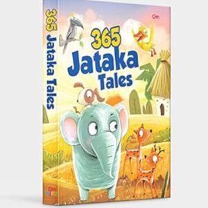 365 Jataka Tales – Timeless Stories of Wisdom and Morality for Children | OM Books