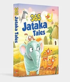 365 Jataka Tales – Timeless Stories of Wisdom and Morality for Children | OM Books