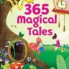 365 Magical Tales – A Year of Enchanting Stories for Children | Pegasus Books