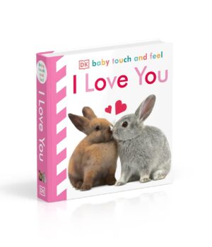 I Love You - Baby Touch and Feel