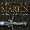 A Dance with Dragons by George R.R. Martin – Epic Fantasy at Its Finest | Harper Collins (Voyager)