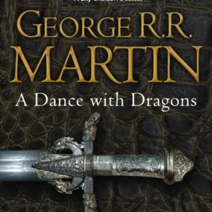 A Dance with Dragons by George R.R. Martin – Epic Fantasy at Its Finest | Harper Collins (Voyager)