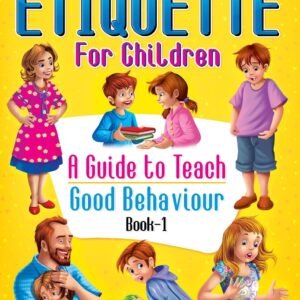 Etiquette for Children – A Guide to Teach Good Behaviour (Book 1) | Dreamland Publications