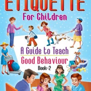 Etiquette for Children – A Guide to Teach Good Behaviour (Book 2) | Dreamland Publications