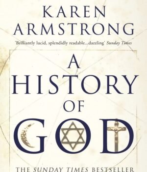 A History of God by Karen Armstrong – Tracing the Evolution of the Divine Across Time | Vintage Books