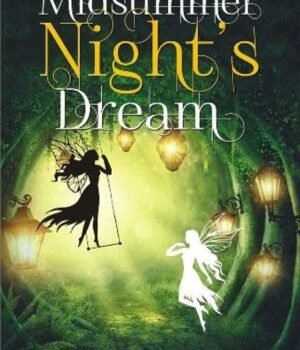 A Midsummer Night's Dream by William Shakespeare – A Timeless Tale of Magic, Mischief, and Romance | Fingerprint! Publishing