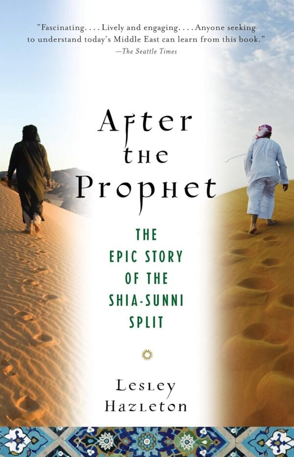 After the Prophet by Lesley Hazleton – A Riveting Account of Islam’s Origins and the Shaping of History | Vintage Books