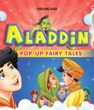Aladdin: Pop Up Fairy Tales – A Magical 3D Adventure for Young Readers | Dreamland Publications