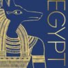Ancient Egypt – Explore the Mysteries of the Pharaohs and Pyramids | DK Publishing