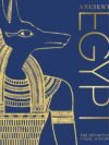 Ancient Egypt – Explore the Mysteries of the Pharaohs and Pyramids | DK Publishing
