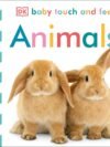 Animals – Baby Touch and Feel – A Sensory Safari for Little Explorers | DK Publishing