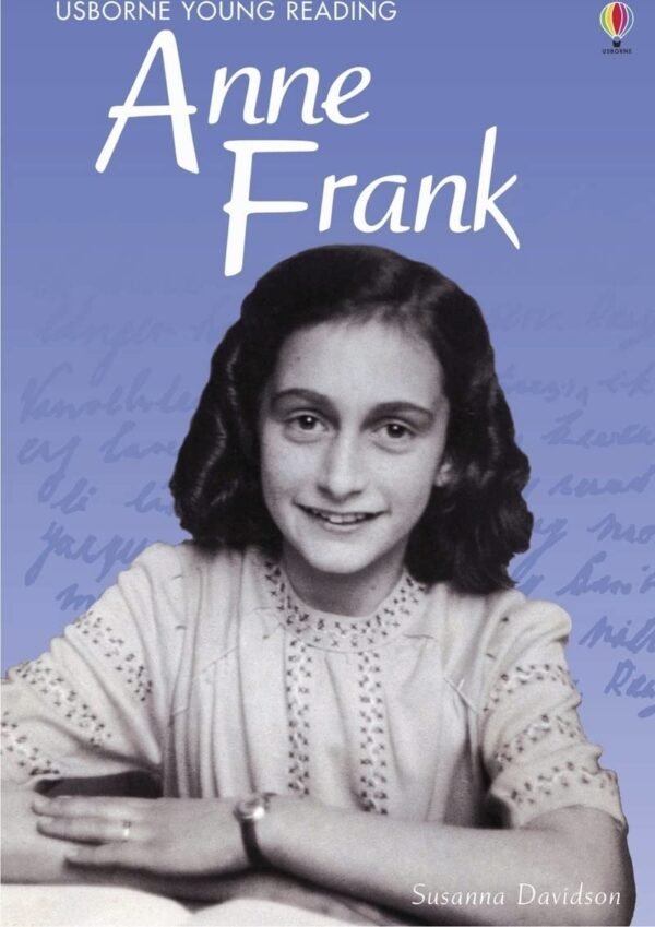 Anne Frank by Susanna Davidson – A Moving Story of Courage and Hope | Usborne