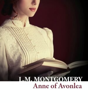 Anne of Avonlea by L. M. Montgomery – A Charming Sequel to a Beloved Classic | Harper Collins
