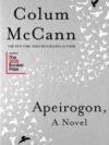 Apeirogon by Colum McCann – A Masterpiece of Empathy, Loss, and Unlikely Friendship | Bloomsbury Publishing