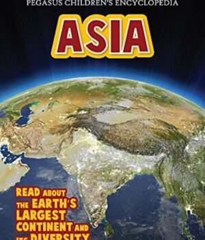 Asia – A Captivating Introduction to the World’s Largest Continent | Pegasus Books