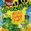 The Goozillas!: Attack on Fungus Fort by Dexter Green – A Slime-Filled Adventure Packed with Laughs and Action | Oxford University Press