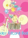 Baby Record Books for Girls (Pink) – A Beautiful Keepsake to Cherish Your Baby’s Milestones | OM Books