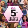 Barbie: 5-Minute Stories – Magical Adventures for Every Moment | Parragon Publishing