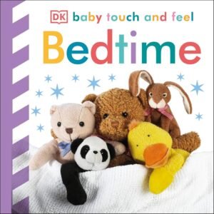 Bedtime – Baby Touch and Feel: A Gentle Sensory Experience for Little Hands | DK Publishing