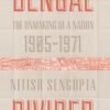 Bengal Divided by Nitish SenGupta – A Thought-Provoking History of Partition and Its Lasting Impact | Penguin Publications