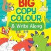 Big Copy Colour & Write Along – A Fun-Filled Learning Adventure for Young Minds | OM Books