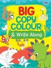 Big Copy Colour & Write Along – A Fun-Filled Learning Adventure for Young Minds | OM Books