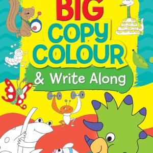 Big Copy Colour & Write Along – A Fun-Filled Learning Adventure for Young Minds | OM Books