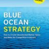 Blue Ocean Strategy by Renee A. Mauborgne & W. Chan Kim – A Revolutionary Approach to Business Growth | Harvard Business Review Press