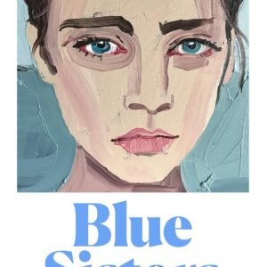Blue Sisters by Coco Mellors – A Vivid Portrait of Grief, Sisterhood, and Healing | Harper Collins (4th Estate)