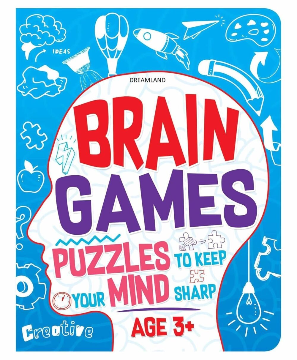 Brain Games: Puzzles to Keep Your Mind Sharp (Age 3+) – Fun Learning for Growing Minds | Dreamland Publications