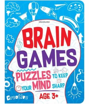 Brain Games: Puzzles to Keep Your Mind Sharp (Age 3+) – Fun Learning for Growing Minds | Dreamland Publications