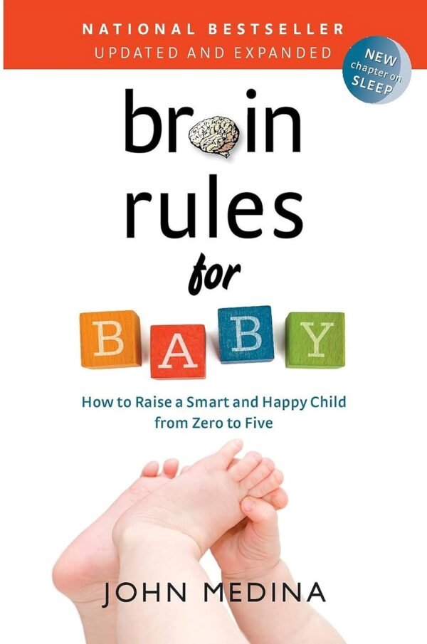 Brain Rules for Baby by John Medina – Unlock the Science of Raising Smart and Happy Children | Pear Press