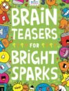 Brain Teasers for Bright Sparks by Gareth Jess Moore Bradley – Fun and Challenging Puzzles for Curious Minds | Buster Books