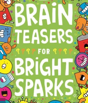 Brain Teasers for Bright Sparks by Gareth Jess Moore Bradley – Fun and Challenging Puzzles for Curious Minds | Buster Books