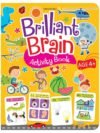 Brilliant Brain Activity Book (Age 4+) – Fun-Filled Learning for Young Minds | Dreamland Publications